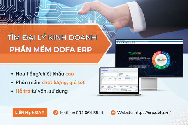 Tìm đại lý kinh doanh phần mềm quản trị hợp nhất DOFA
