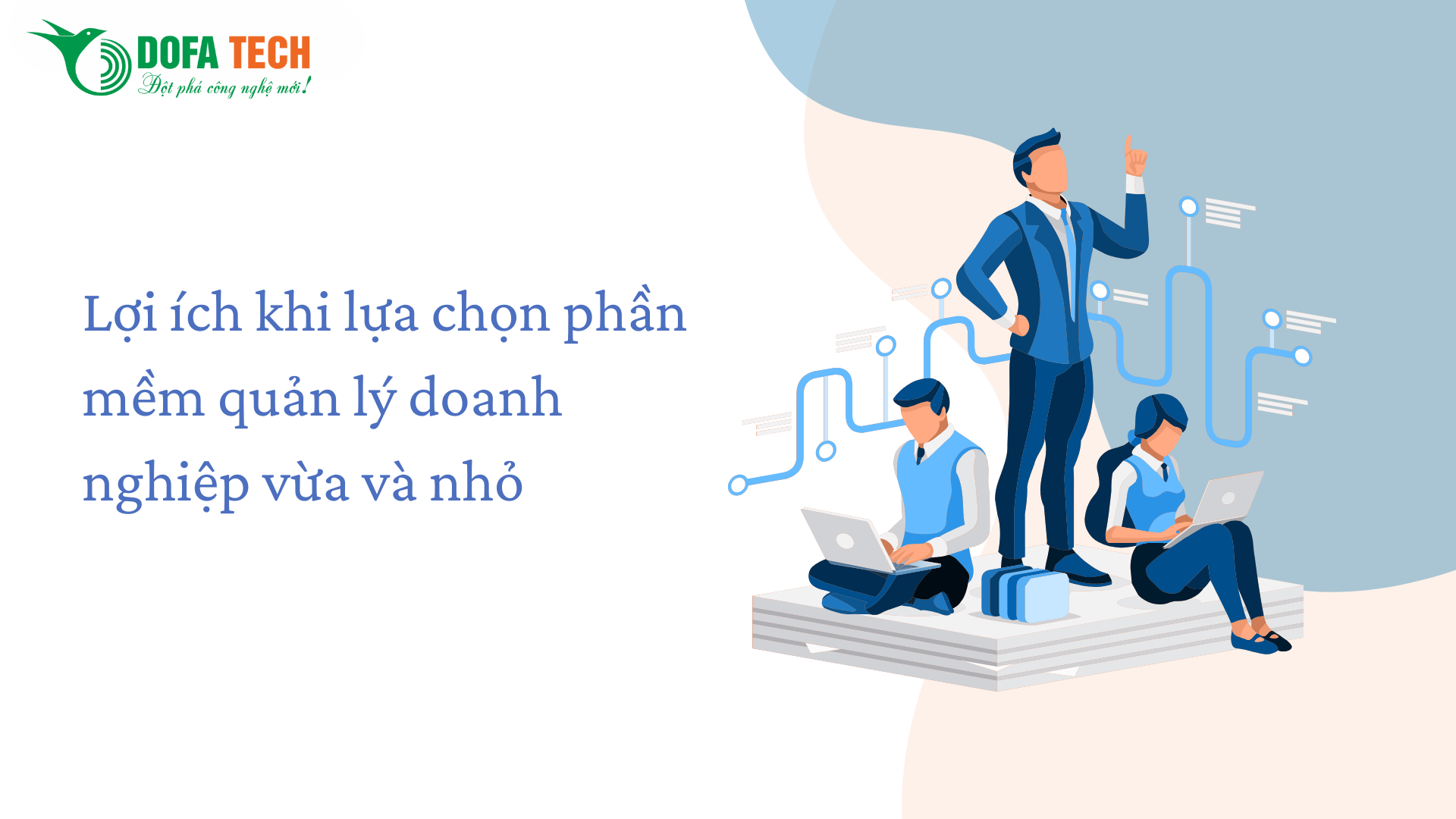 Loi-ich-khi-lua-chon-phan-mem-quan-ly-doanh-nghiep-vua-va-nho