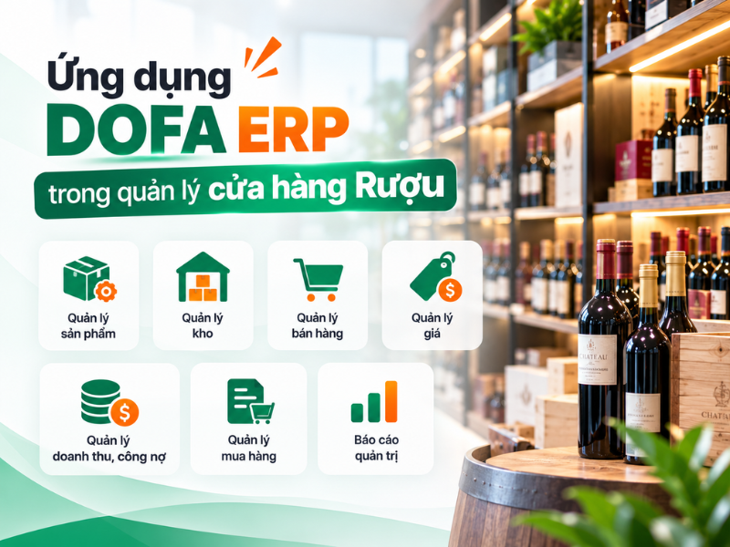 Ung-dung-DOFA-ERP-trong-quan-ly-cua-hang-Ruou
